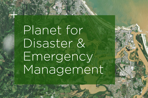 PLANET FOR DISASTER & EMERGENCY MANAGEMENT